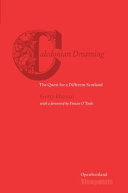 Caledonian dreaming : the quest for a different Scotland /