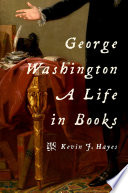 George Washington : a life in books /