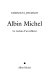 Albin Michel : le roman d'un éditeur /