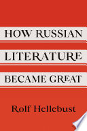 How Russian literature became great /