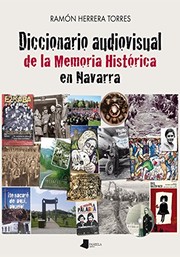 Diccionario audiovisual de la memoria histórica en Navarra /