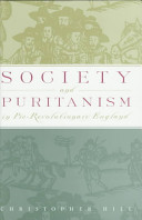 Society and Puritanism in pre-revolutionary England /