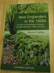 New Englanders in the 1600s : a guide to genealogical research published between 1980 and 2010 /