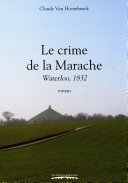 Le crime de la Marache : Waterloo, 1832 /