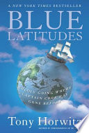 Blue latitudes : boldly going where Captain Cook has gone before /