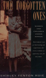 The forgotten ones : women and children under Nippon /