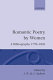 Romantic poetry by women : a bibliography, 1770-1835 /