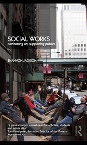 Social works : performing art, supporting publics /