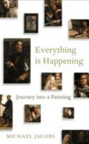 Everything is happening : journey into a painting /