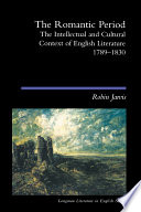 The Romantic period : the intellectual and cultural context of English literature, 1789-1830 /