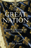 The great nation : France from Louis XV to Napoleon /