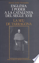 Església i poder a la Catalunya del segle XVII : la seu de Tarragona /