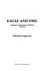 Eagle and Emu : German-Australian writing, 1930-1990 /