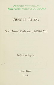 Vision in the sky : New Haven's early years, 1638-1783 /