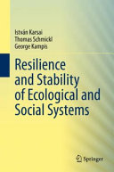 Resilience and Stability of Ecological and Social Systems /
