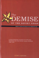 Demise of the Soviet Union : a bibliographic survey of English writings on the Soviet legal system, 1990-1991 /