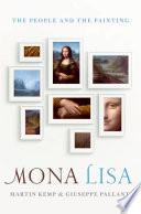 Mona Lisa : the people and the painting /