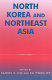 North Korea and Northeast Asia /