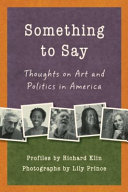 Something to say : thoughts on art and politics in America /