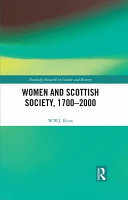 Women and Scottish society, 1700-2000 /