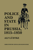 Police and State in Prussia, 1815-1850 /