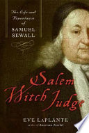 Salem witch judge : the life and repentance of Samuel Sewall /