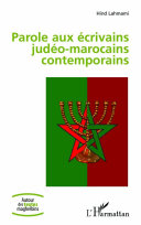 Parole aux écrivains judéo-marocains contemporains /