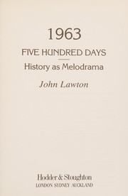 1963: five hundred days : history as melodrama /