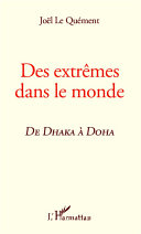 Des extrêmes dans le monde : de Dhaka à Doha /