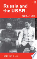 Russia and the USSR, 1855-1991 : autocracy and dictatorship /