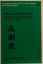 Going against the tide : on dissent and big-character posters in China /