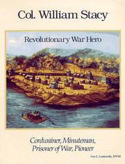 Col. William Stacy : Revolutionary War hero, cordwainer, Minuteman, prisoner of war, pioneer /