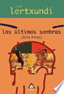 Las últimas sombras = (Otto Pette) /