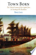 Town born : the political economy of New England from its founding to the Revolution /