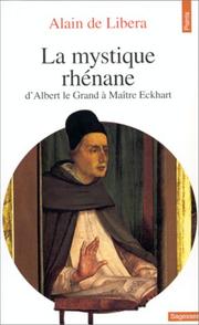La mystique rhénane : d'Albert le Grand à Maître Eckhart /