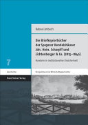 Die Briefkopierbücher der Speyerer Handelshäuser Joh. Hein. Scharpff und Lichtenberger & Co. (1815-1840 : Handeln in institutioneller Unsicherheit /
