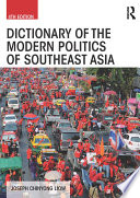 Dictionary of the modern politics of Southeast Asia /