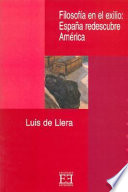 Filosofía en el exilio : España redescubre América /