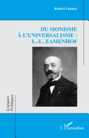 Du sionisme �a l'universalisme : L.-L. Zamenhof /