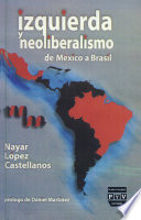 Izquierda y neoliberalismo de México a Brasil /