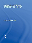 Japan's economic offensive in China /