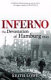 Inferno : the devastation of Hamburg, 1943 /