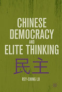 Chinese democracy and elite thinking /