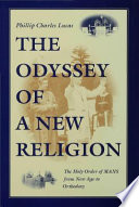 The odyssey of a new religion : the Holy Order of MANS from new age to orthodoxy /
