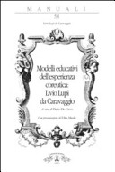 Modelli educativi dell'esperienza coreutica: Livio Lupi da Caravaggio /