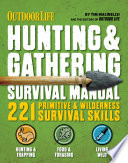 Hunting & gathering survival manual /
