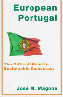European Portugal : the difficult road to sustainable democracy /