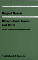 Öffentlichkeit, Gender und Moral : von der Aufklärung zu Ingeborg Bachmann /