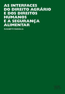 Interfaces do direito agrário e dos direitos humanos e a segurança alimentar /