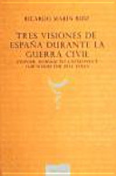 Tres visiones de España durante la Guerra Civil : L'espoir, Homage to Catalonia y For whom the bell tolls /